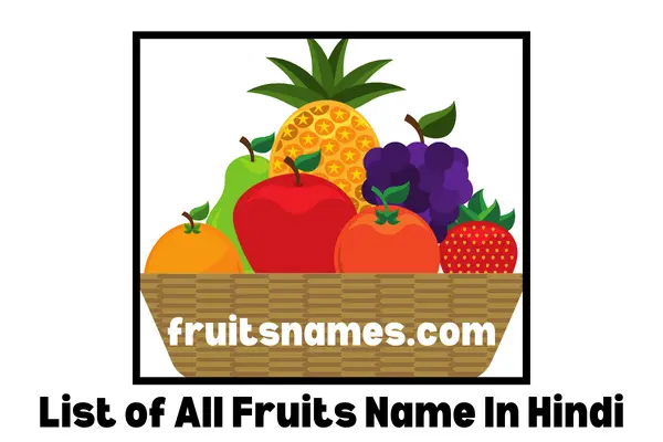 List Of All Fruits Name In Hindi With Pictures 