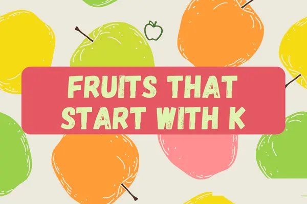 Fruits Begins With K